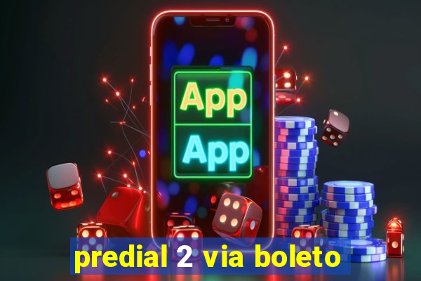 predial 2 via boleto